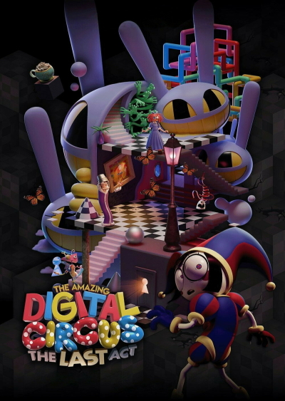 Filmplakat The Amazing Digital Circus: The Last Act (OmU)
