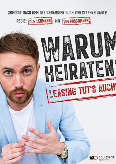 Filmplakat LIVE - Tim Poschmann: Warum heiraten? Leasing tuts auch!