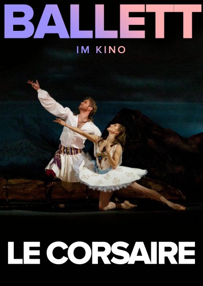 Filmplakat Bolschoi Ballett: Le Corsaire (2019)