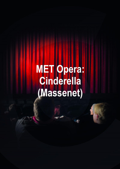 Filmplakat Met Opera 2021/22: Jules Massenet CINDERELLA
